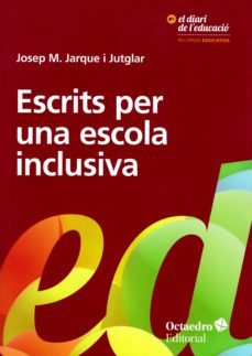 escrits per una escola inclusiva-josep m. jarque i jutglar-9788417219215