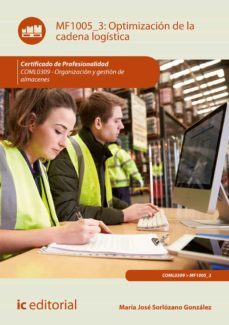 (i.b.d.) coml0309 optimizacion de la cadena logistica. organizacion y gestion de almacenes-maria jose sorlozano gonzalez-9788417224615