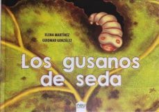 los gusanos de seda-elena martinez blanco-9788417268015