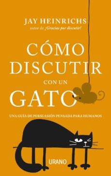 como discutir con un gato (ebook)-jay heinrichs-9788417312015