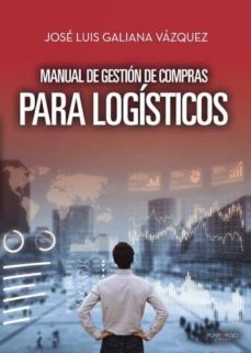 manual de gestión de compras para logísticos (ebook)-jose luis galiana vazquez-9788417520915