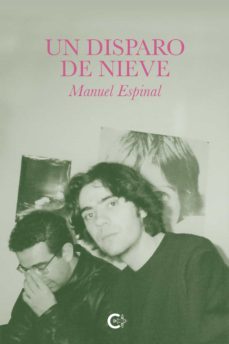 un disparo de nieve (ebook)-manuel espinal-9788417637415