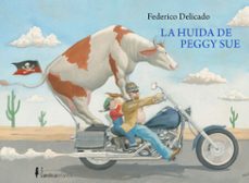 la huida de peggy sue (ebook)-federico delicado-9788417651015