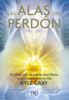 las alas del perdon. el trabajo con los angeles para liberar, sanar y transformar tu vida (ebook)-9788417851415