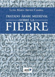 tratado arabe medieval sobre la fiebre (ebook)-luisa maria arvide cambra-9788417867515