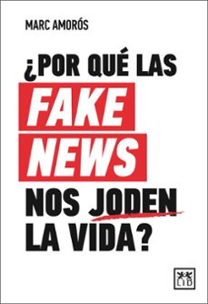 ¿por que las fake news nos joden la vida?-9788417880415