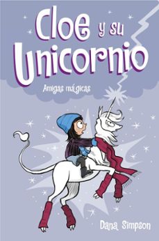 amigas mágicas (cloe y su unicornio 6)-dana simpson-9788417921415