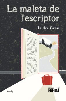 la maleta de l escriptor-isidre grau i antoli-9788418063015