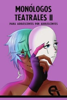 monologos teatrales para adolescentes por adolescentes ii-9788418119415
