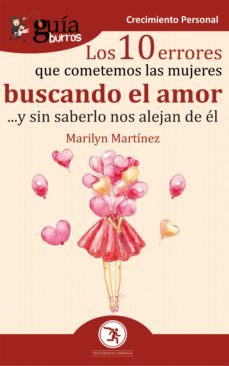 guiaburros los 10 errores que cometemos las mujeres buscando el amor (ebook)-marilyn martinez-9788418121715