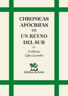 chronicas apocrifas de un reyno del sur-9788418153815
