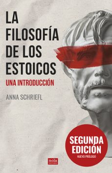 la filosofía de los estoicos (2ª ed.)-anna schriefl-9788418164415