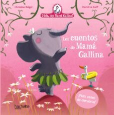 los cuentos de mama gallina-christine beigel-9788418182815