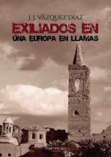 exiliados en una europa en llamas (ebook)-j.j. vazquez diaz-9788418270215