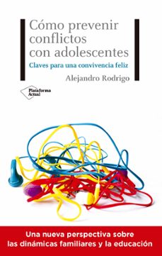 como prevenir conflictos con adolescentes. claves para una conviv encia feliz-9788418285615