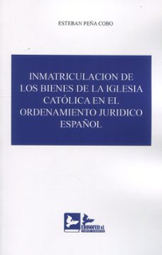 inmatriculacion de los bienes de la iglesia catolica en el o-9788418493515