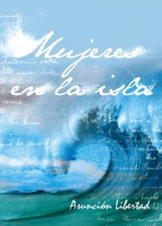 mujeres en la isla (ebook)-asuncion libertad-9788418516115