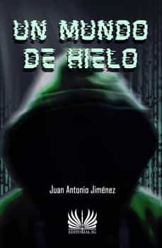 un mundo de hielo-juan antonio jimenez de la cruz-9788418519215