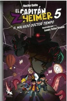 el capitan zheimer 5: el malvado doctor tiempo-nacho golfe-9788418552915