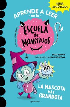 aprender a leer en la escuela de monstruos 1 - la mascota más grandota-sally rippin-9788418594915