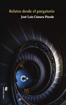 relatos desde el purgatorio (ebook)-jose luis camara pineda-9788418848315