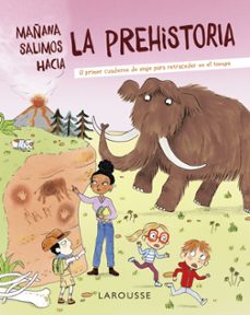 mañana salimos hacia la prehistoria-muriel zurcher-9788418882715