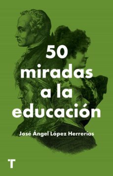50 miradas a la educacion (ebook)-jose angel lopez herrerias-9788418895715