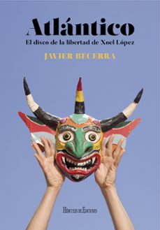 atlantico. el disco de la libertad de xoel lopez-9788418966415