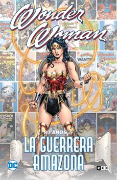 wonder woman: 80 años de la guerrera amazona-9788418974915