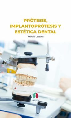 protesis, implantoprotesis y estetica dental-monica costales gonzalez-9788418980015