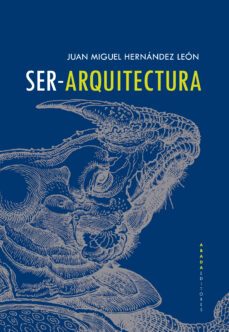 ser-arquitectura-juan miguel hernandez leon-9788419008015