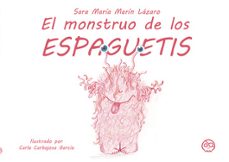el monstruo de los espaguetis-sara maria marin lazaro-9788419076915