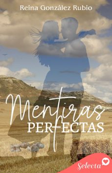 mentiras perfectas (ebook)-reina gonzalez rubio-9788419117915