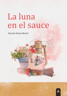 la luna en el sauce-ricardo reina martel-9788419285515