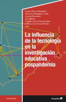 la influencia de la tecnologia en la investigacion educativa pospandemia (ebook)-susana olmos miguelañez-maria jose rodriguez conde-antonio bartolome-9788419312815