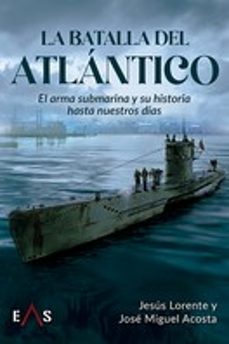 la batalla del atlantico-jesus lorente-jose miguel acosta-9788419359315
