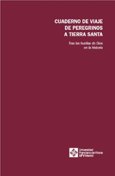 cuadernos de viaje de peregrinos a tierra santa-salvador antuñano alea-florencio sanchez soler-9788419488015