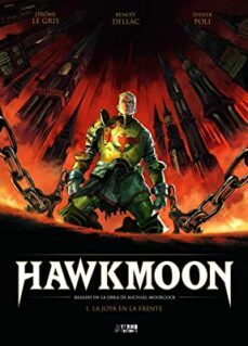 hawkmoon 1 la joya en la frente-jerome legris-benoit dellac-9788419610515