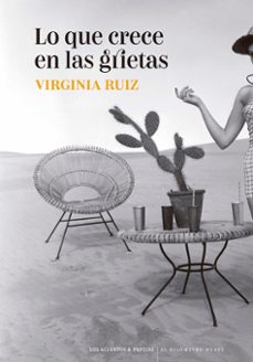lo que crece en las grietas-virginia ruiz fernandez-9788419689115
