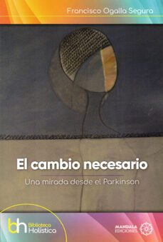 el cambio necesario: una mirada desde el parkinson-9788419710215