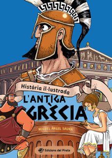 historia il·lustrada - l antiga grecia-miguel angel saura-9788419912015