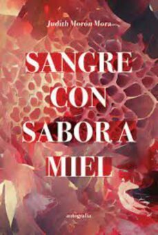 sangre con sabor a miel (ebook)-judith morón mora-9788419925015