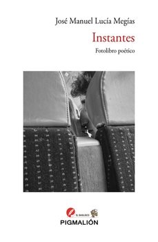 instantes-jose manuel lucia megias-9788419928115