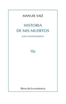 historia de mis muertos-jose manuel saiz martinez de pison-9788419943415