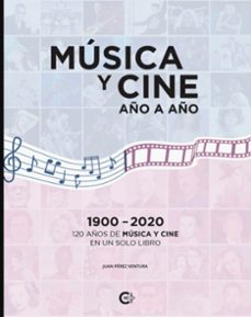 musica y cine, año a año-juan perez ventura-9788419995315