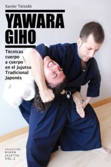 yawara giho: tecnicas cuerpo a cuerpo en el jujutsu tradicional j apones-xavier teixido-9788420304915