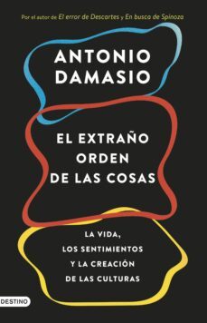 el extraño orden de las cosas: la vida, los sentimientos y la creacion de las culturas-9788423353415