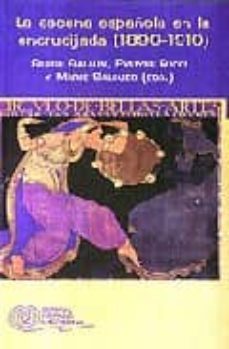 la escena española en la encrucijada: 1890-1910-serge salaun-evelyne ricci-marie salgues-9788424510015