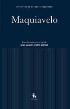 maquiavelo (estudio introductorio de juan manuel forte monge)-nicolas maquiavelo-9788424919115