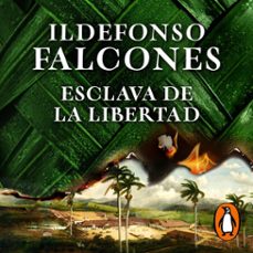 esclava de la libertad-ildefonso falcones-9788425362415